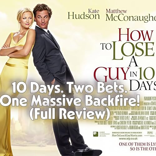 10 Days. Two Bets. One Massive Backfire! (Full Review) How to lose a guy in 10 days