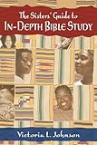 The Sisters' Guide to In-Depth Bible Study