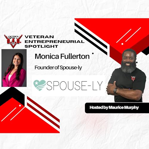 Empowering Military Spouses Through Entrepreneurship with Monica Fullerton