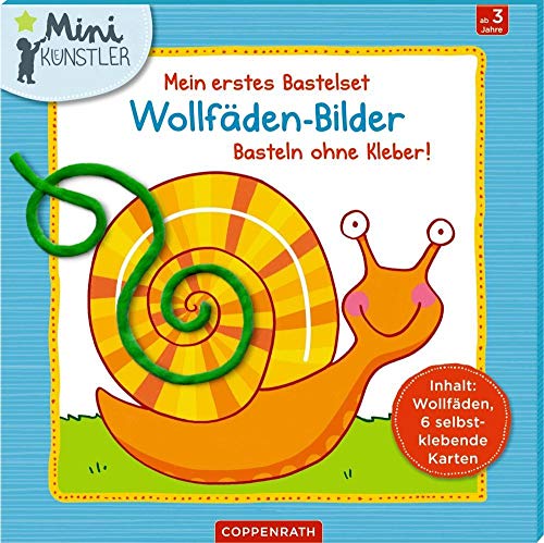 Mein erstes Bastelset: Wollfäden-Bilder: Basteln ohne Kleber!. Inhalt: Wollfäden, 6 selbstklebende Karten (Mini-Künstler)