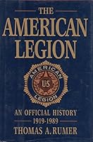 The American Legion: An Official History, 1919-1989 0871316226 Book Cover