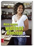  Mein neues welleat Konzept: Schlank, glücklich und gesund leben