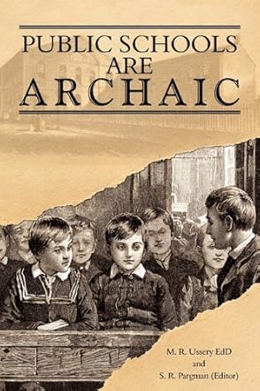 Public Schools are Archaic