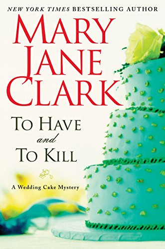 To Have and to Kill (Piper Donovan/Wedding Cake Mysteries Book 1)