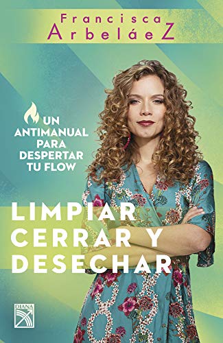 Limpiar, cerrar y desechar (Fuera de colección) (Spanish Edition) Limpiar, cerrar y desechar (Fuera de colección) (Spanish Edition)