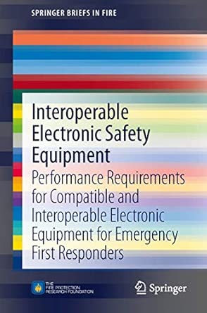 Interoperable Electronic Safety Equipment: Performance Requirements for Compatible and Interoperable Electronic Equipment for Emergency First Responders 2014th Edition-Wow! eBook