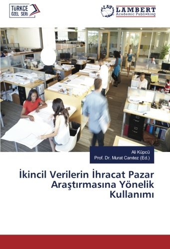 İkincil Verilerin İhracat Pazar Araştırmasına Yönelik Kullanımı