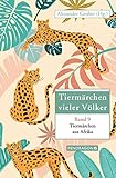  Tiermärchen aus Afrika: Tiermärchen vieler Völker, Band 9