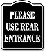 Please Use Rear Entrance BLACK Aluminum Composite Sign, 15