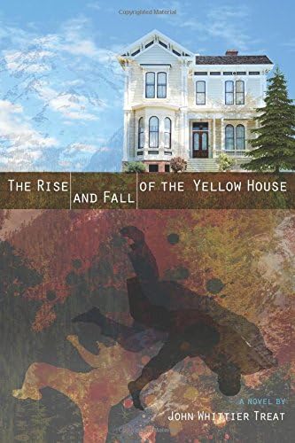 The Rise and Fall of the Yellow House Paperback – August 29, 2015
