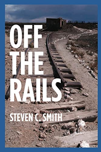 Off The Rails: Excerpts From My Life