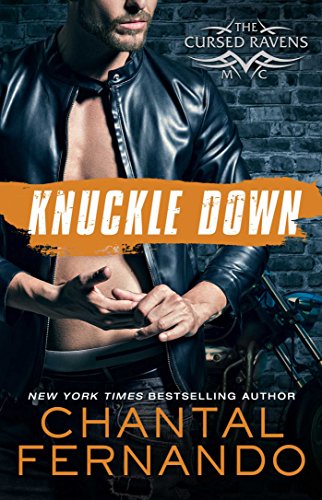 Knuckle Down (The Cursed Ravens MC Series Book 2) Knuckle Down (The Cursed Ravens MC Series Book 2)