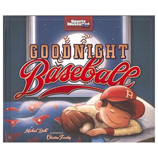 Goodnight Baseball (Sports Illustrated Kids Bedtime Books)