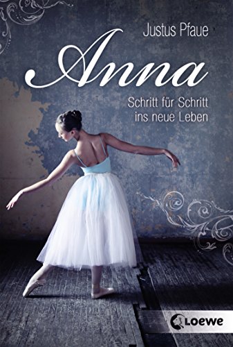 Anna: Schritt für Schritt ins neue Leben