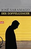 Der Doppelgänger: Roman - José Saramago Übersetzer: Marianne Gareis 