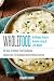 Whole Food: 30 Days of Whole Food Cookbook: Recipes with Life-Changing Healthy Whole Food Diet - The Ultimate Guide to Increasing Your Energy & Losing Weight (Approved Whole Food Meal Plan Challenge)