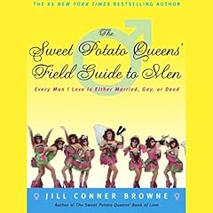The Sweet Potato Queens' Field Guide to Men Audiolibro Por Jill Conner Browne arte de portada