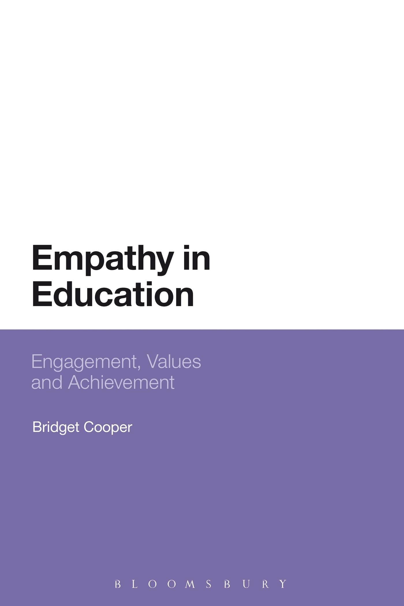 Empathy in Education: Engagement, Values And Achievement