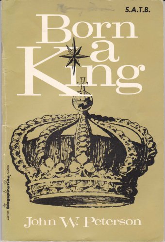 Born a King: Singspiration Cantata B002J7TFMG Book Cover