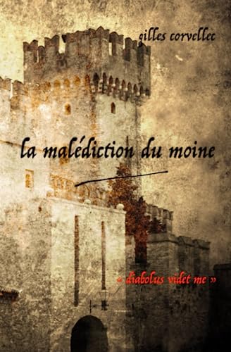 LA MALEDICTION DU MOINE (French Edition)