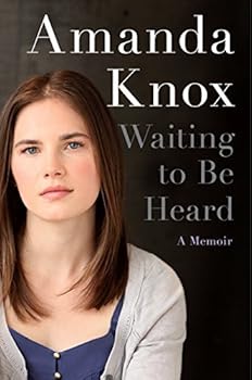 Hardcover Waiting to Be Heard: A Memoir by Amanda Knox (2013-04-30) Book