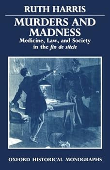 Paperback Murders and Madness: Medicine, Law, and Society in the Fin de Siècle Book