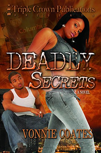 Deadly Secrets (Triple Crown Publications Presents) - Kindle edition by  Coates, Vonnie. Literature & Fiction Kindle eBooks @ Amazon.com.