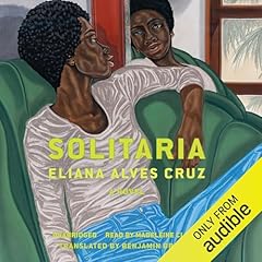 Solitaria Audiolibro Por Eliana Alvez Cruz arte de portada