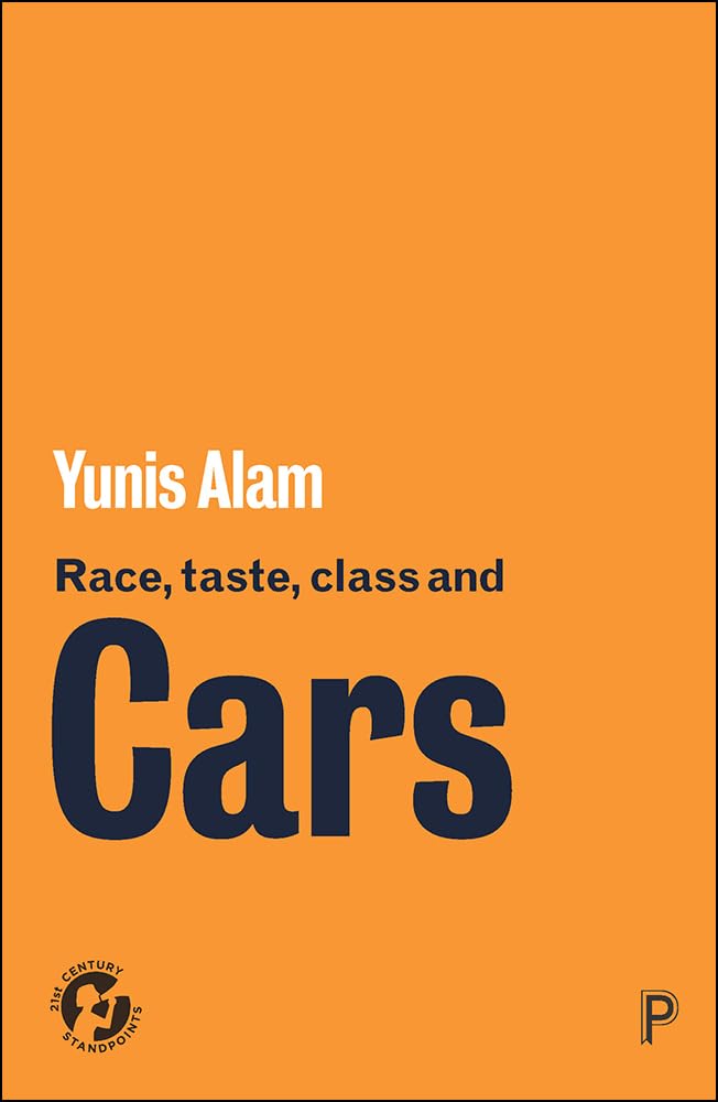 Race, Taste, Class and Cars: Culture, Meaning and Identity (21st Century Standpoints)