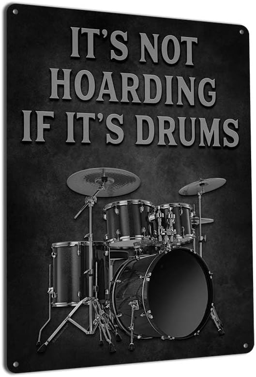 It's Not Hoarding If It's Drums, 11.5 x 15.5 Inch Aluminum Sign, Wall Decor for Music Studio, Drum Shop, Gifts for Musicians, Drumline & Band Members, Teachers, Drummers, Percussionist