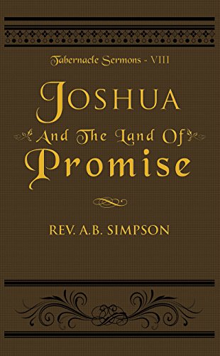 Joshua And The Land Of Promise: Tabernacle Sermons VIII (English Edition)