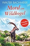  Mord am Wildkogel: Ein Alpenkrimi (Ein-Tina-Gründlich-Krimi, Band 6)