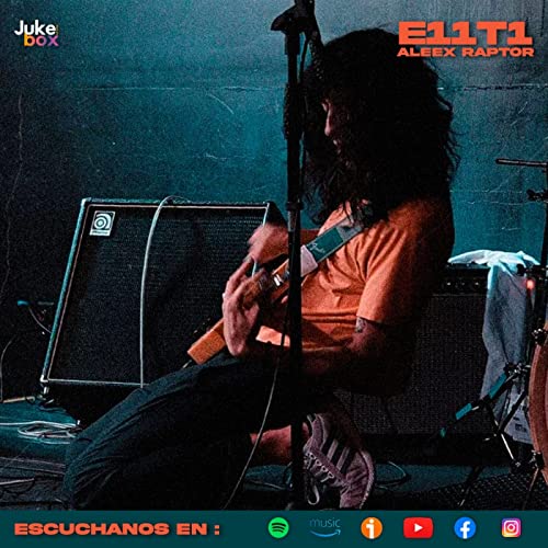 E11 T1: Aleex Raptor | Rockeando