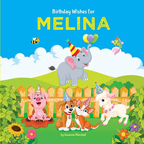 Birthday Wishes for Melina: Personalized Book and Birthday Book with Birthday Wishes for Kids