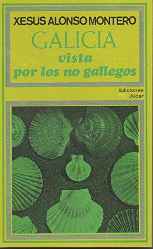 Galicia vista por los no Gallegos