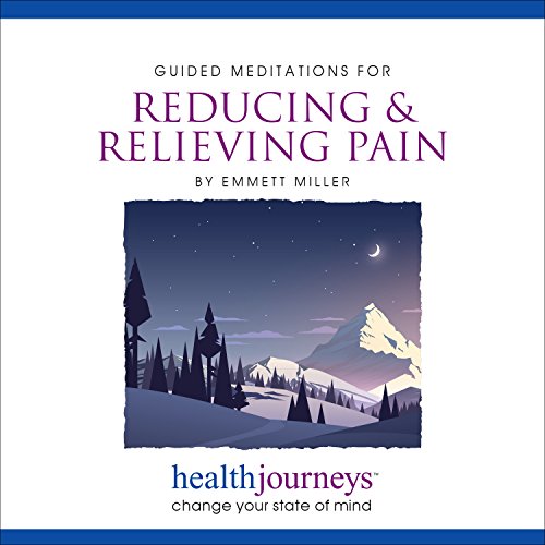 A Guided Meditation for Reducing & Relieving Pain- Two Different Approaches to Reduce and Overcome Pain Signals Reaching Your Brain