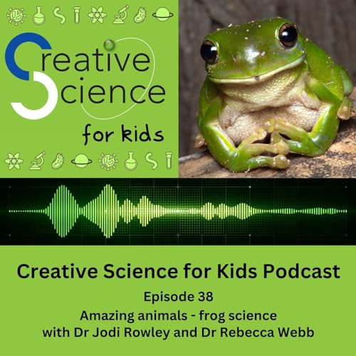 Amazing animals &ndash; frog science with Dr Jodi Rowley and Dr Rebecca Webb