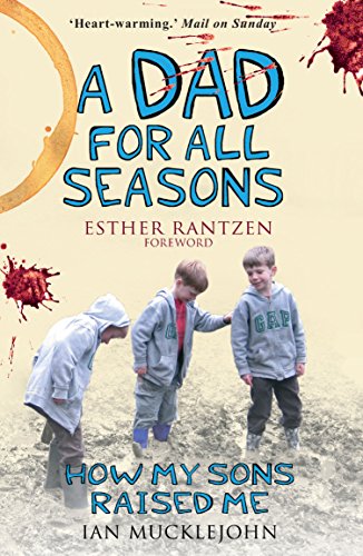 A Dad for All Seasons: How My Children Taught Me to Be a Good Parent