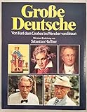  Große Deutsche - Von Karl dem Großen bis Wernher von Braun.