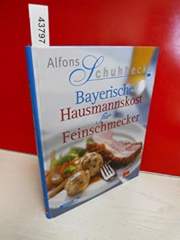 Hardcover Alfons Schuhbecks Bayerische Hausmannskost für Feinschmecker [German] Book