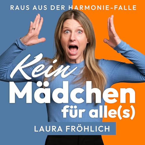 Kein M&auml;dchen f&uuml;r alles - Raus aus der Harmoniefalle! cover art