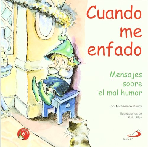 Cuando me enfado: Mensajes sobre el mal humor (Duendelibros para niños) Cuando me enfado: Mensajes sobre el mal humor (Duendelibros para niños)