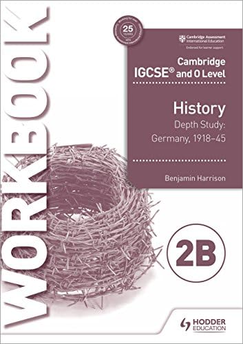 Cambridge IGCSE and O Level History Workbook 2B - Depth study: Germany, 1918–45