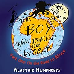 The Boy Who Biked the World: On the Road to Africa cover art
