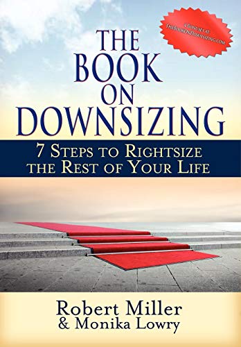 The Book on Downsizing: 7 Steps to Rightsize the Rest of Your Life