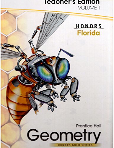 Prentice Hall Geometry, Volume 1, Honors Gold Series, Florida, Teacher Edition