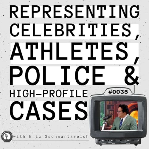 Eric Schwartzreich | Representing Celebrities, Athletes, Police & High-profile Cases #35
