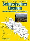 Landkarte Schlesisches Elysium: vom Hirschberger Tal bis Görlitz, Maßstab 1:100.000 (Schlesien-Landkarten) - Dirk Bloch 