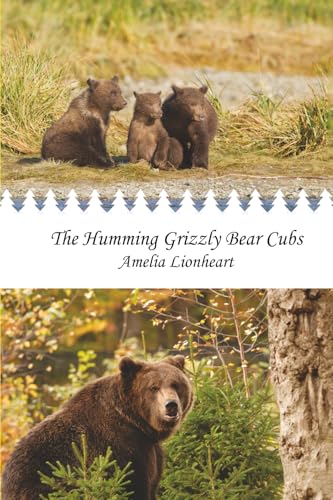 The Humming Grizzly Bear Cubs (JEACs) 0993749380 Book Cover