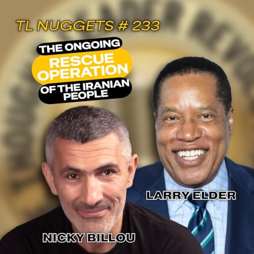 EP773 - TL Nuggets #233 - The Ongoing Rescue Operation Of The Iranian People